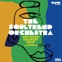 The Soultrend Orchestra and Papik - Get Down Saturday Night