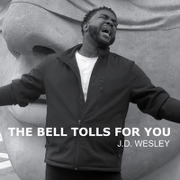J.D. Wesley - The Bell Tolls for You