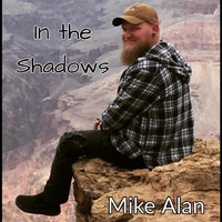 Mike Alan - In the Shadows