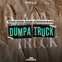 Team Rush Hour and Shockman - Dumpa Truck