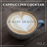 Italian Graffiti - Cappuccino Cocktail Vol 2