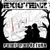 Existenz - Point of No Return (Explicit)