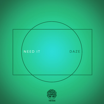 Daze - Need It