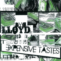 Lloyd - Expensive Tastes