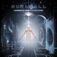 Nukleall - Hundreds of Years into the Future
