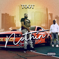 Toot - Nothin Gon Stop Me (Explicit)