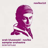 Sampler Orchestra, Arek Kłusowski and Novika - Scenariusz