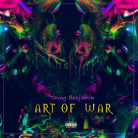 Benjamin - Art Of War (Explicit)