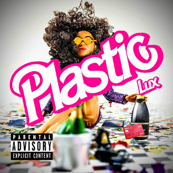 Lux - Plastic (Explicit)