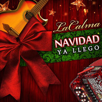 La Calma - Navidad Ya Llego