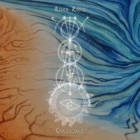 River Roots - Coalescence