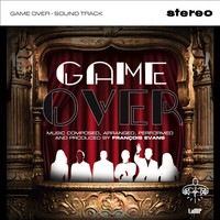François Evans - Game Over (Original Motion Picture Soundtrack)