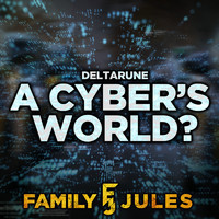FamilyJules - A CYBER'S WORLD? (from "DELTARUNE Chapter 2") [Metal Version]
