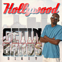 Hollywood - Getting Bands (Dirty) (Explicit)
