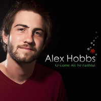 Alex Hobbs - O Come All Ye Faithful