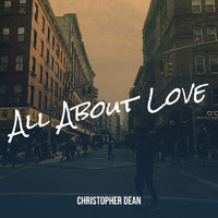 Christopher Dean - All About Love