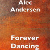 Alec Andersen - Forever Dancing