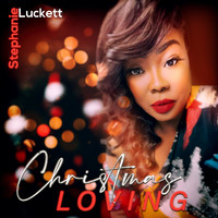 Stephanie Luckett - Christmas Loving