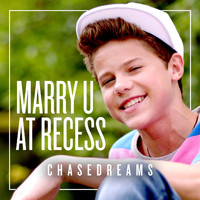 ChaseDreams - Marry U At Recess
