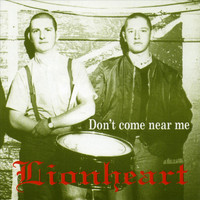 Lionheart - Don't Come Near Me (Explicit)