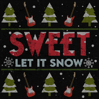 Sweet - Let It Snow