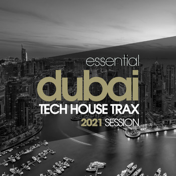Various Artists - Essential Dubai Tech House Trax 2021 Session