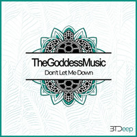TheGoddessMusic - Don't Let Me Down
