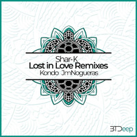 Shar-K - Lost in Love (Remixes)