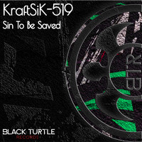KraftSiK-519 - Sin to Be Saved