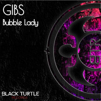 Gibs - Bubble Lady