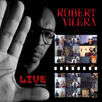 Robert Vilera - Robert Vilera (Live Streaming)