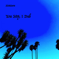SistaSara - You Step, I Dub