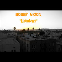 Bobby Moon - Koreatown
