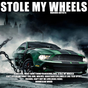 Various Artists - Stole My Wheels