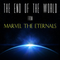Amarillo Sweethearts - The End of the World (From "Marvel: The Eternals")
