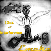 Emeka - 12oz. of Interference (Explicit)
