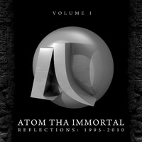 Atom Tha Immortal - Reflections, Vol. I