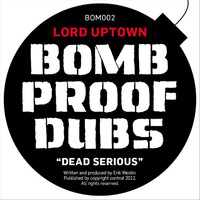 Lord Uptown - Dead Serious