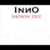 Inno - Showin' Out (Explicit)