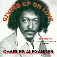 Charles Alexander - Giving Up On Love