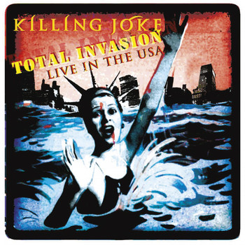 Killing Joke - Total Invasion (Live in the USA)