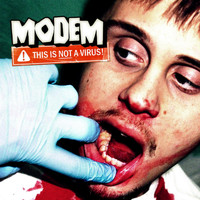 Modem - This is Not a Virus! (Explicit)