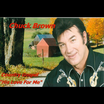 Chuck Brown - His Love for Me