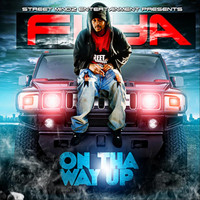 FIYA - On tha Way Up (Street Mindz Entertainment Presents) (Explicit)