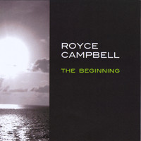 Royce Campbell - The Beginning