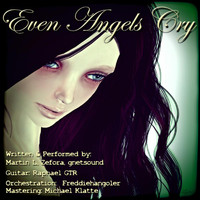Martin L. Zefora - Even Angels Cry (feat. Gnetsound, Freddiehangoler, Raphael  GTR & Michael Klatte) (Explicit)