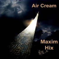Maxim Hix - Air Cream