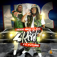 FUTURE - 4 Real (feat. Hood Rich Clikk) (Explicit)