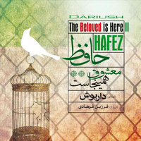 Dariush - Hafez, The Beloved Is Here II