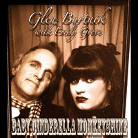 Glen Burtnik - Baby Cinderella Monkeyshine (feat. Emily Grove)